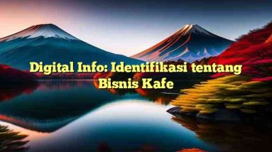 Digital Info: Identifikasi tentang Bisnis Kafe